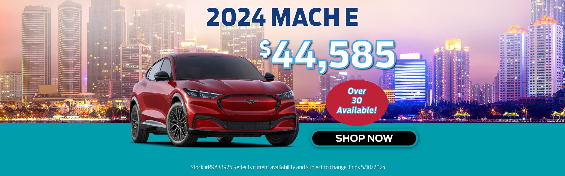 2024 Mach-E, $44,585, Over 30 available!